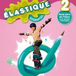 Élastique Essentiel 2. Livre de l'élève 6º Educación Primaria OXFORD 9780190550097
