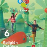 Religión Católica Edén 23 - Revuela 6º Educación Primaria SM 9788498565027